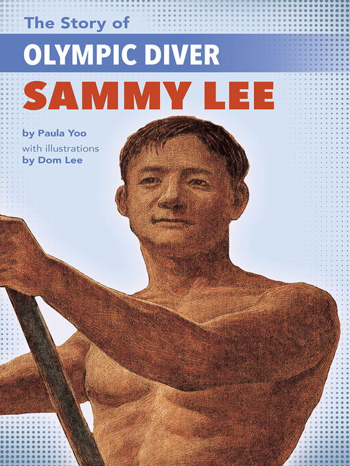 Title details for The Story of Olympic Diver Sammy Lee by Paula Yoo - Wait list